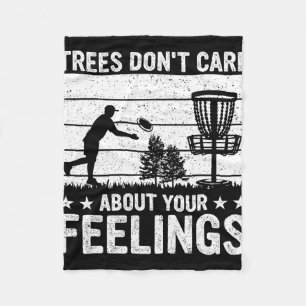 Trees Don't Care About Your Feelings - Funny Disc Fleece Blanket