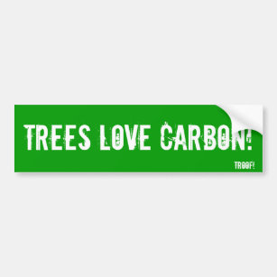 Trees LOVE carbon! Bumper Sticker