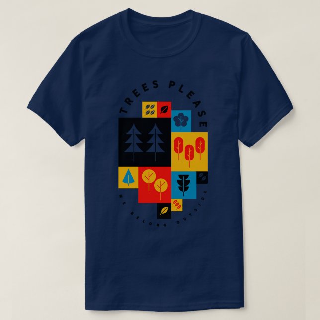 Trees Please T-Shirt (Design Front)