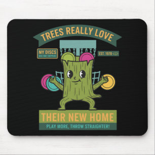 Trees Really Love Their New Home Funny Disc Golf Mouse Pad