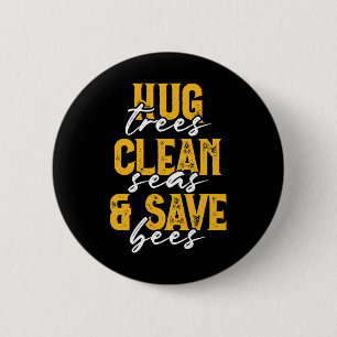 Trees Seas Bees Environmentalist Cute Earth Day Gi 6 Cm Round Badge