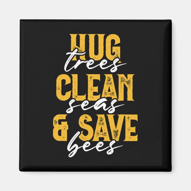 Trees Seas Bees Environmentalist Cute Earth Day Gi Magnet (Front)