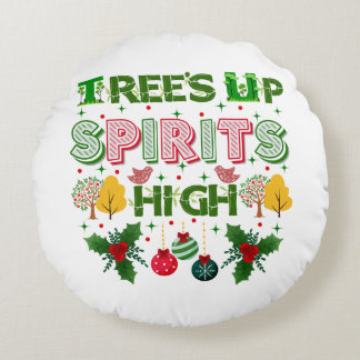 Trees up spirits high christmas holiday graphic round cushion