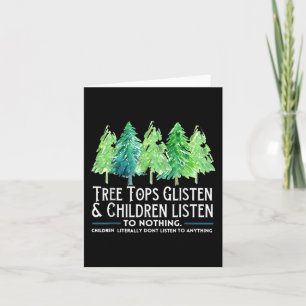 TreeTops Glisten And Children Listen To Nothing Ch Card