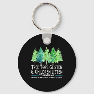 TreeTops Glisten And Children Listen To Nothing Ch Key Ring
