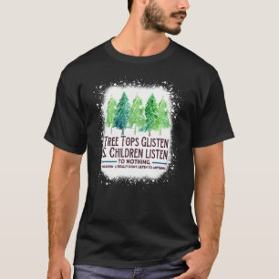 TreeTops Glisten And Children Listen To Nothing Ch T-Shirt