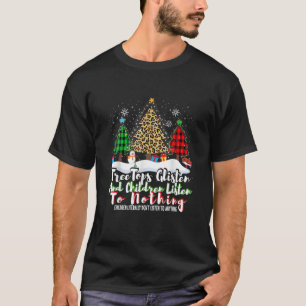Treetops Glisten And Children Listen To Nothing Ch T-Shirt