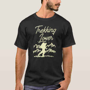 Trekking Hike Hiking Hiker T-Shirt