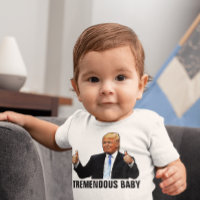 TREMENDOUS BABY TRUMP T-SHIRTS JERSEY BODYSUIT