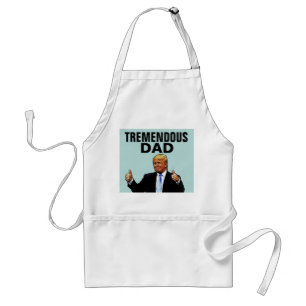 TREMENDOUS DAD APRON, DONALD TRUMP STANDARD APRON