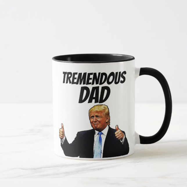 TREMENDOUS DAD COFFEE MUG, FUNNY DONALD TRUMP MUG (Right)