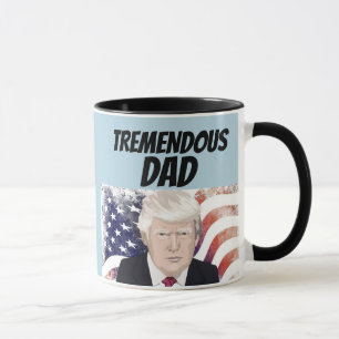 TREMENDOUS DAD DONALD TRUMP COFFEE MUG