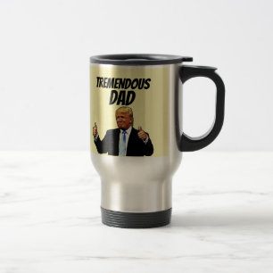 TREMENDOUS DAD TRUMP TRAVEL COFFEE MUG