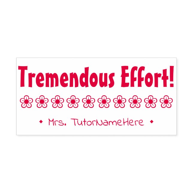 "Tremendous Effort!" Marking Rubber Stamp (Design)