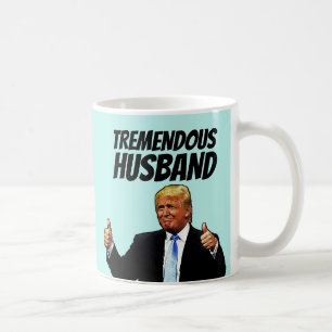 TREMENDOUS HUSBAND TRUMP COFFEE MUGS