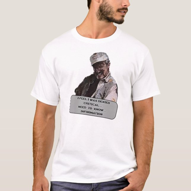 Tremors Funny Design - Need To Know Information   T-Shirt (Front)