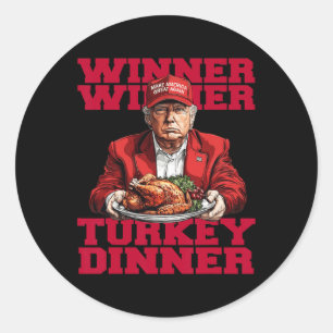 Trending Humour Trump Winner Winner Turkey Dinnert Classic Round Sticker