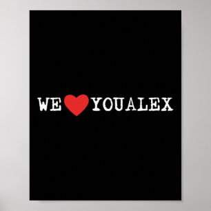 Trending #weloveyoualex Pancreatic Cancer Awarenes Poster