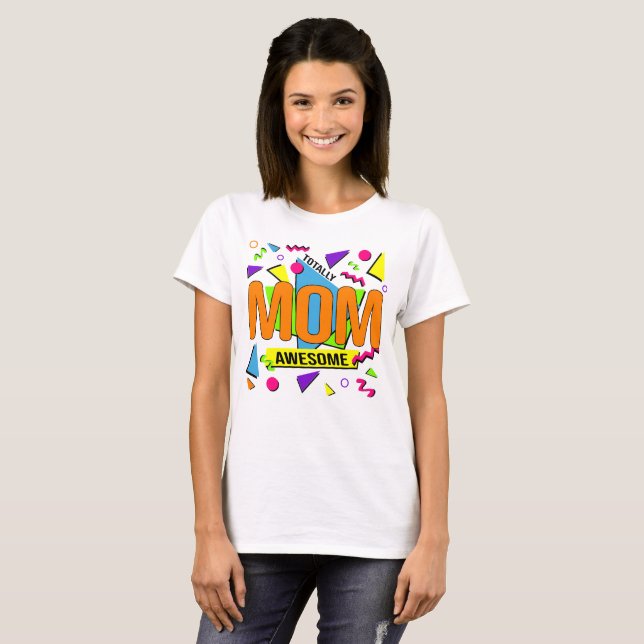 Trendy 90's Style Totally Awesome Mum T-Shirt (Front Full)