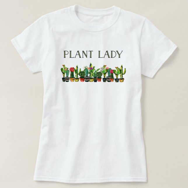 Trendy and Funny Plant Lady with Cactus T-Shirt (Design Front)