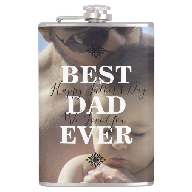 Trendy Best Dad Ever Father Day Photo Hip Flask (Front)