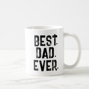 TRENDY BEST DAD EVER WHITE TYPOGRAPHY COFFEE MUG