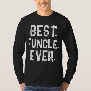TRENDY BEST FUNCLE EVER WHITE TYPOGRAPHY T-Shirt