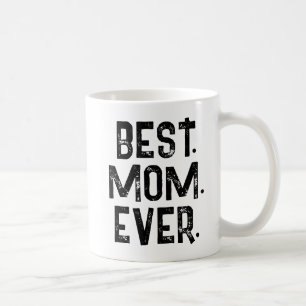 TRENDY BEST MOM EVER WHITE TYPOGRAPHY COFFEE MUG