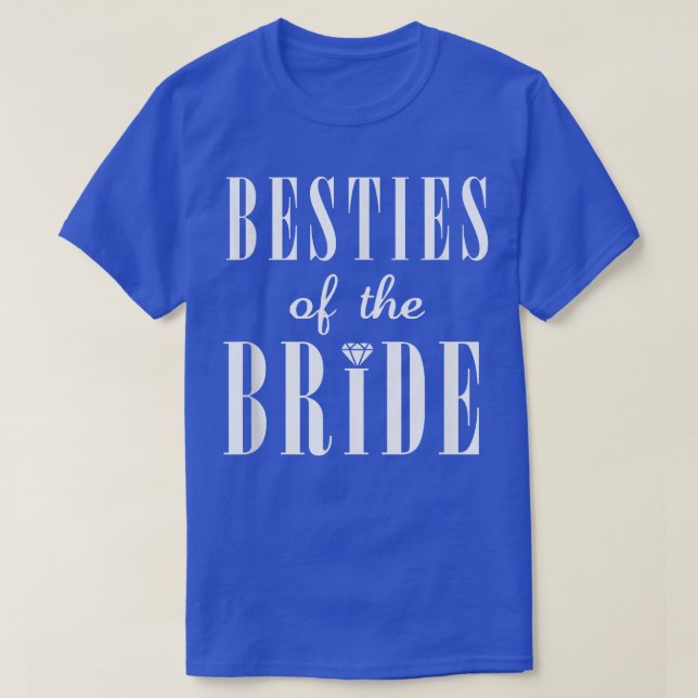 Trendy Besties Of The Bride Wedding  T-Shirt (Design Front)