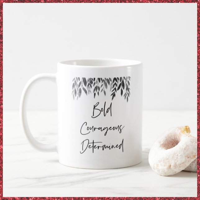 Trendy Bold Courageous Determined Coffee Mug (Creator Uploaded)