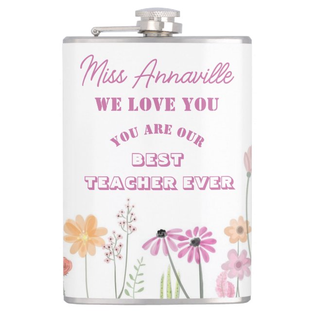 Trendy  Floral Teacher Best Teacher Ever Flask (Front)