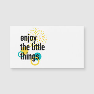 Trendy fun happy design of Enjoy the Lıttle Things