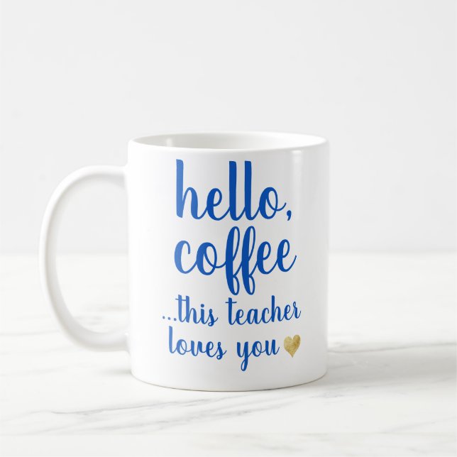 Trendy Funny Hello Coffee Teacher Coffee Coffee Mug (Left)