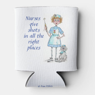 Trendy Funny Statement Nurses Give Shots    Can Cooler
