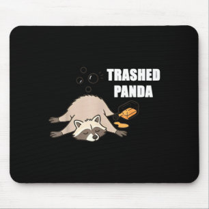 Trendy Funny Trashed Panda Drunk Raccoon Lovers Me Mouse Pad