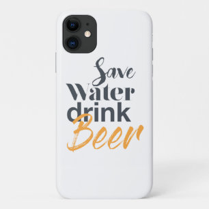Trendy, funny, urban design Save Water Drink Beer iPhone 11 Case