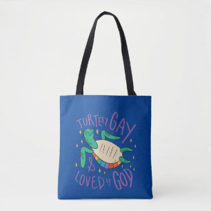 Trendy Gay Pride Turtley Gay Loved by God Tote Bag