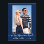 Trendy Getting Married Navy Blue Save The Date Postcard<br><div class="desc">Modern Trendy Calligraphy Script Couple Photo We're Getting Married Save The Date Engagement Announcement Postcard - Navy Blue</div>