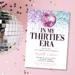 Trendy Glitter Disco Thirties Era 30th Birthday Invitation<br><div class="desc">Celebrate turning 30 with these trendy glitter disco ball birthday "in my thirties era" birthday invitations! Customise with your own details. Choose to have them printed,  receive as a digital download or both!</div>