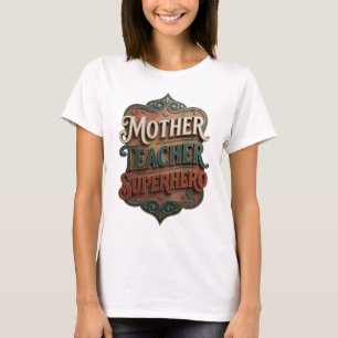 Trendy Gold MOTHER TEACHER SUPERHERO Modern Design T-Shirt