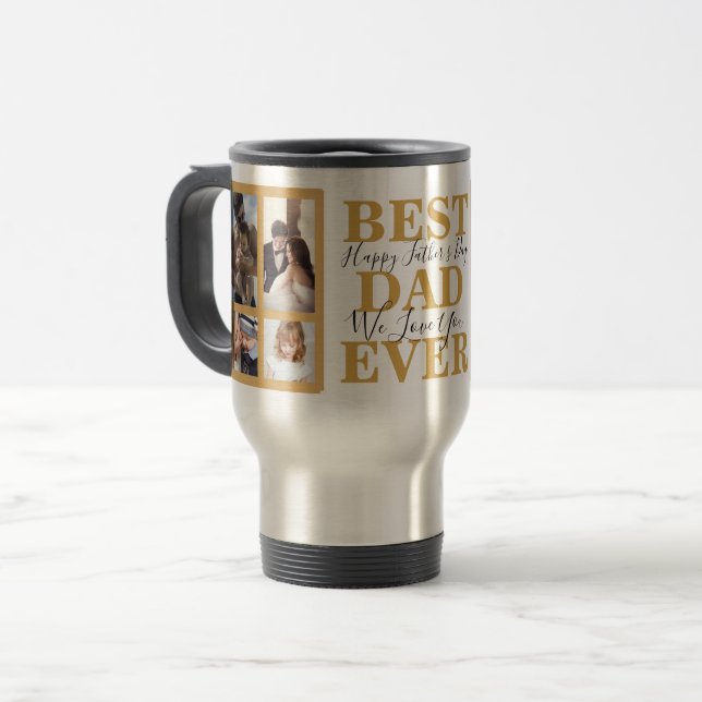 Trendy Gold Script Best Dad Ever Fathers Day Photo Travel Mug (Front Left)