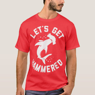 Trendy Lets Get Hammered Shark Humour  T-Shirt