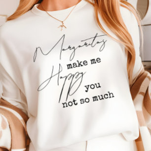 Trendy Margaritas Make Me Happy You Not So Much T-Shirt