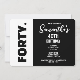 Trendy Modern Black and White 40th Birthday Invitation