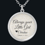 Trendy Mother of the Bride Always Your Little Girl Silver Plated Necklace<br><div class="desc">Necklace with this saying: "Always Your Little Girl" personalised with name and wedding date. It's a beautiful personalised gift for the Mother of the Bride.</div>