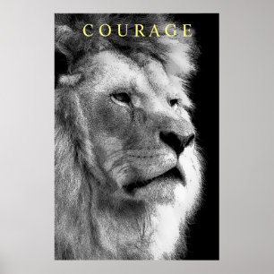 Trendy Motivational Courage Lion Black & White Poster