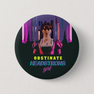 Trendy Neon Cyberpunk Obstinate Headstrong Girl 6 Cm Round Badge