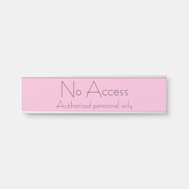 Trendy "No Access" Door Sign (Front)
