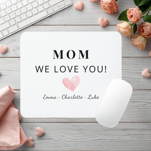 Trendy Personalised Mum We Love You Mouse Pad (Creator Uploaded)