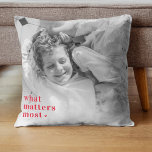 Trendy Photo & What Matters Most Positive RedQuote Cushion<br><div class="desc">Capture the essence of life's beautiful moments with our exclusive Trendy Photo & What Matters Most Positive Red products. Infuse positivity and style into your everyday life with this unique collection that seamlessly blends modern trends with timeless sentiments. Whether you're treating yourself or surprising a loved one, our Trendy Photo...</div>